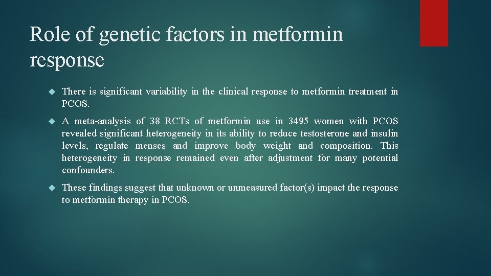 Role of genetic factors in metformin response There is significant variability in the clinical