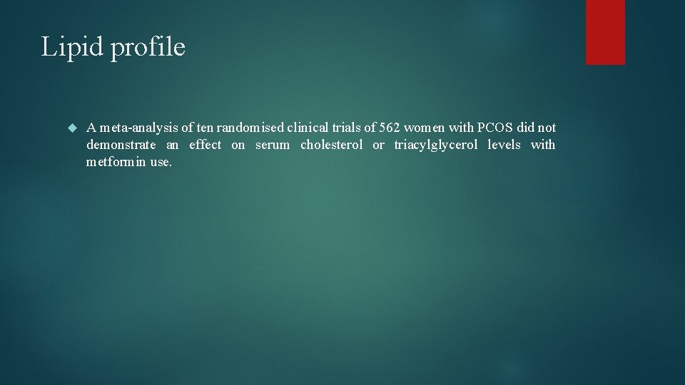 Lipid profile A meta-analysis of ten randomised clinical trials of 562 women with PCOS