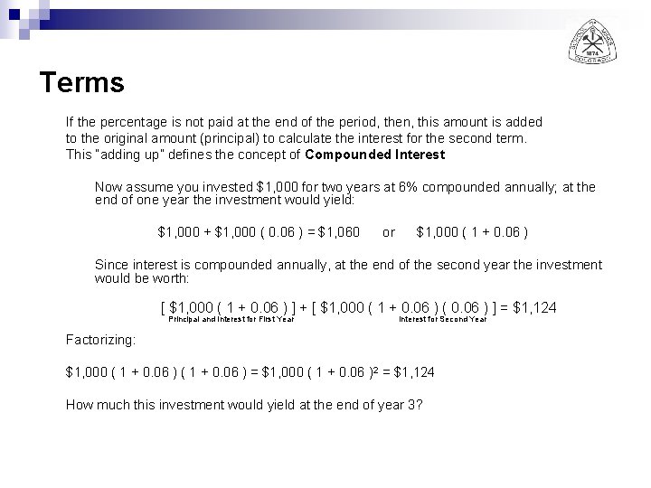 Terms If the percentage is not paid at the end of the period, then,