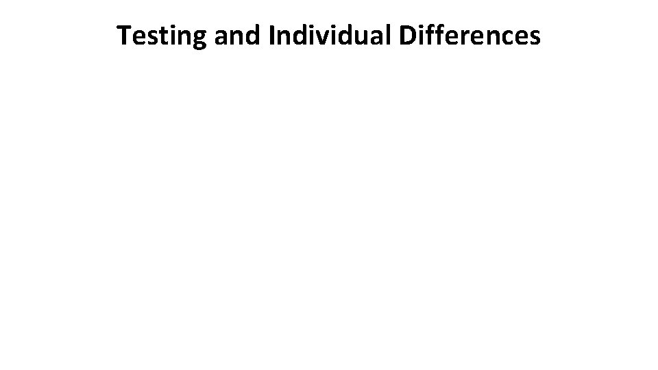 Testing and Individual Differences A P Objectives I