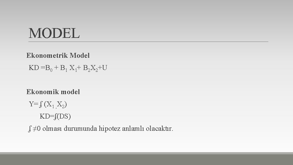 MODEL Ekonometrik Model KD =B 0 + B 1 X 1+ B 2 X