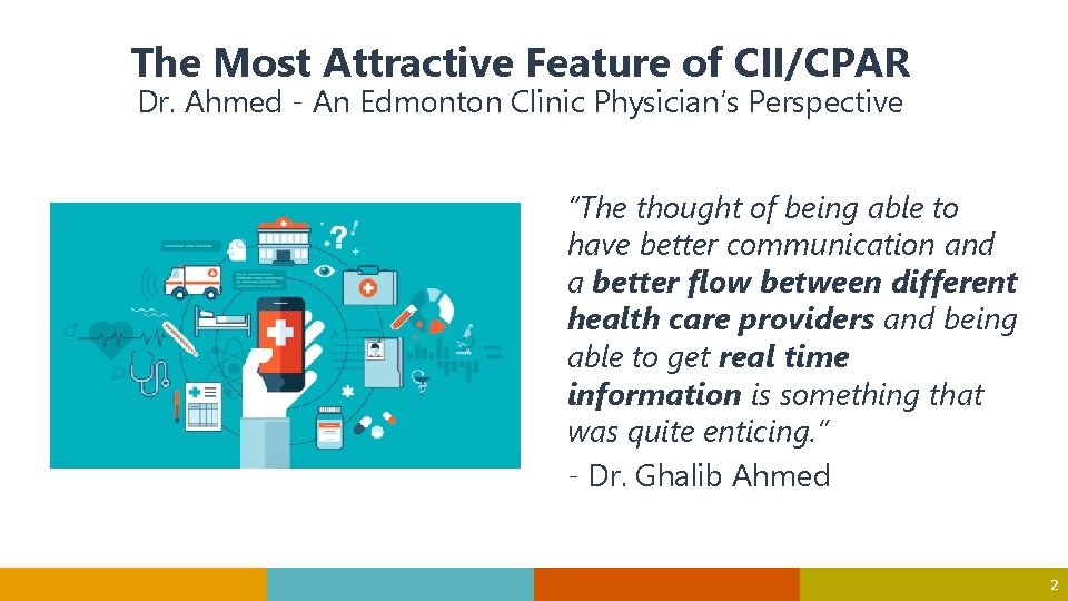 The Most Attractive Feature of CII/CPAR Dr. Ahmed - An Edmonton Clinic Physician’s Perspective