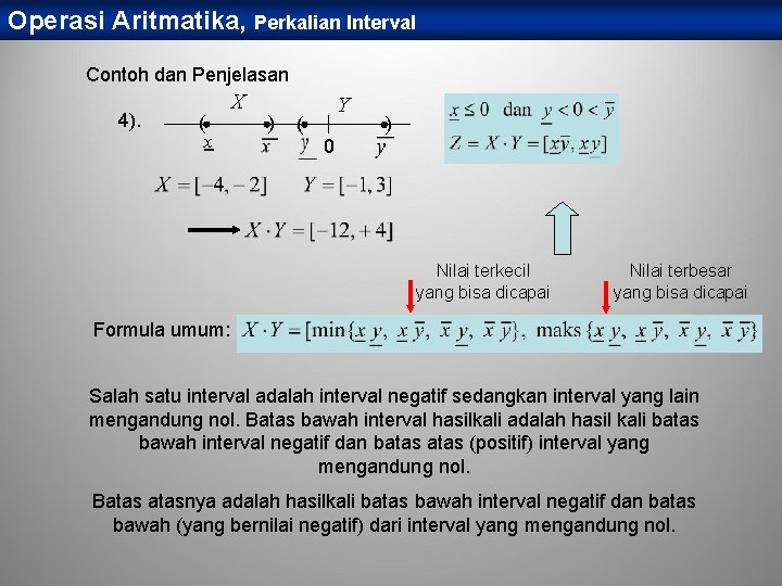 Operasi Aritmatika, Perkalian Interval Contoh dan Penjelasan 4). ( x X ) Y (