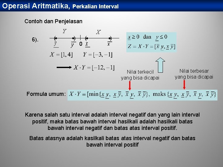 Operasi Aritmatika, Perkalian Interval Contoh dan Penjelasan Y 6). ( ) 0 ( X