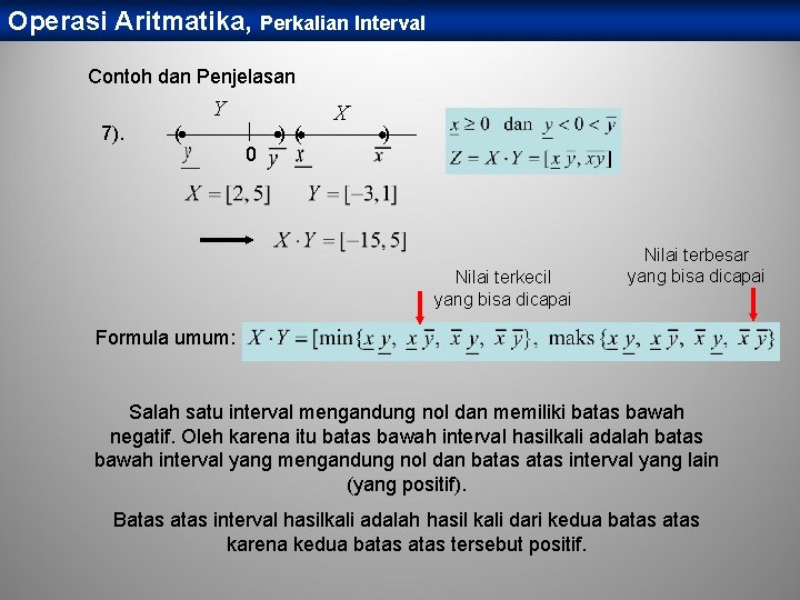 Operasi Aritmatika, Perkalian Interval Contoh dan Penjelasan Y 7). ( 0 ) ( X