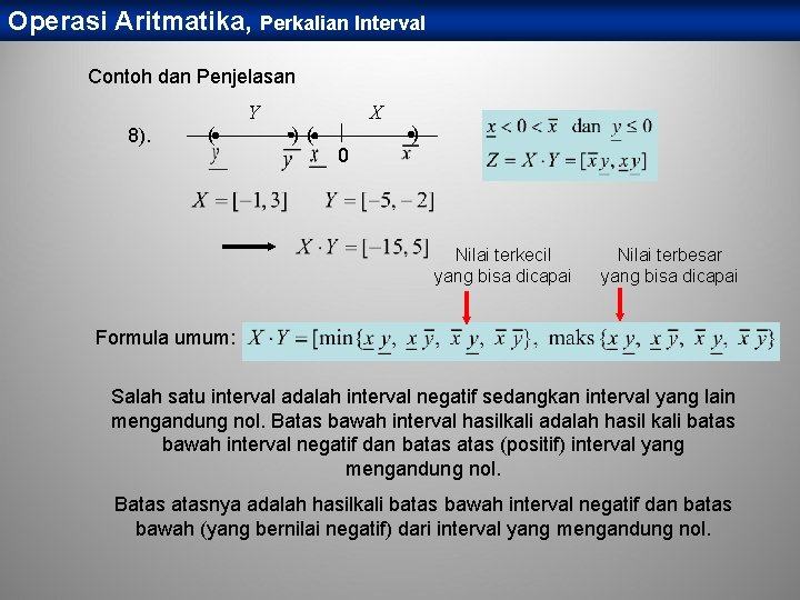 Operasi Aritmatika, Perkalian Interval Contoh dan Penjelasan Y 8). ( X ) ( 0