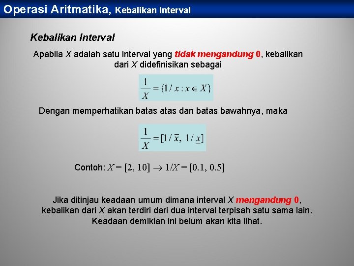 Operasi Aritmatika, Kebalikan Interval Apabila X adalah satu interval yang tidak mengandung 0, kebalikan