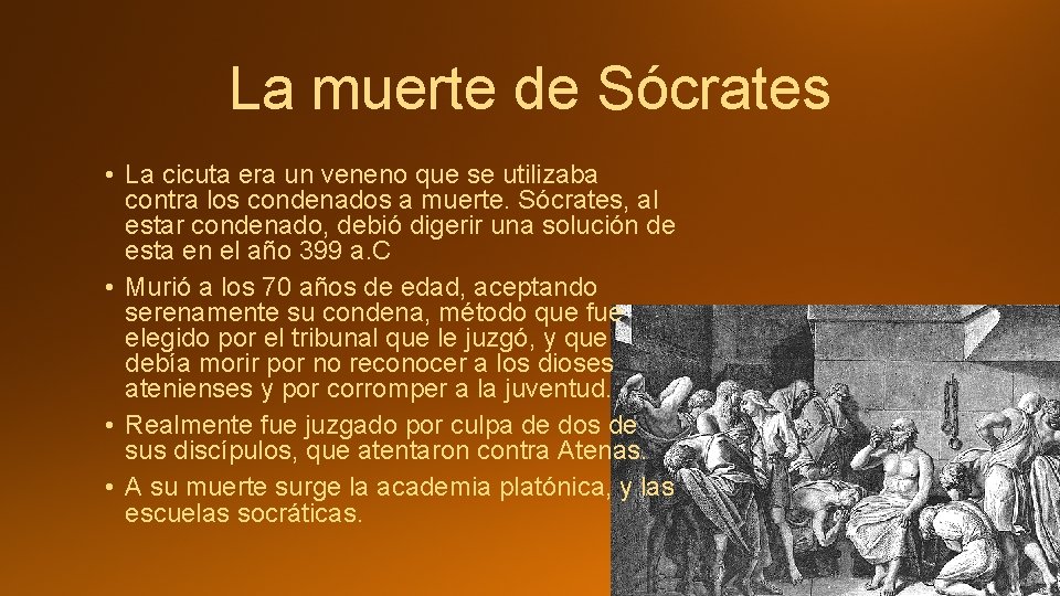 La muerte de Sócrates • La cicuta era un veneno que se utilizaba contra