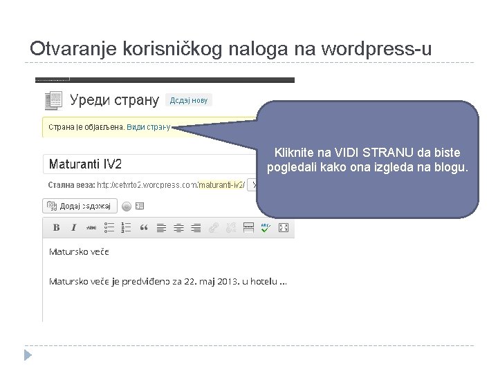 Otvaranje korisničkog naloga na wordpress-u Kliknite na VIDI STRANU da biste pogledali kako ona