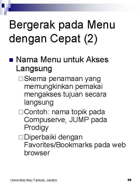 Bergerak pada Menu dengan Cepat (2) n Nama Menu untuk Akses Langsung ¨ Skema
