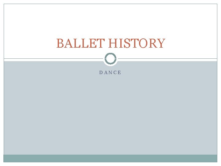 BALLET HISTORY DANCE 