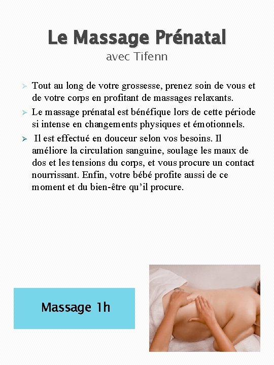 Le Massage Prénatal avec Tifenn Ø Ø Ø Tout au long de votre grossesse,