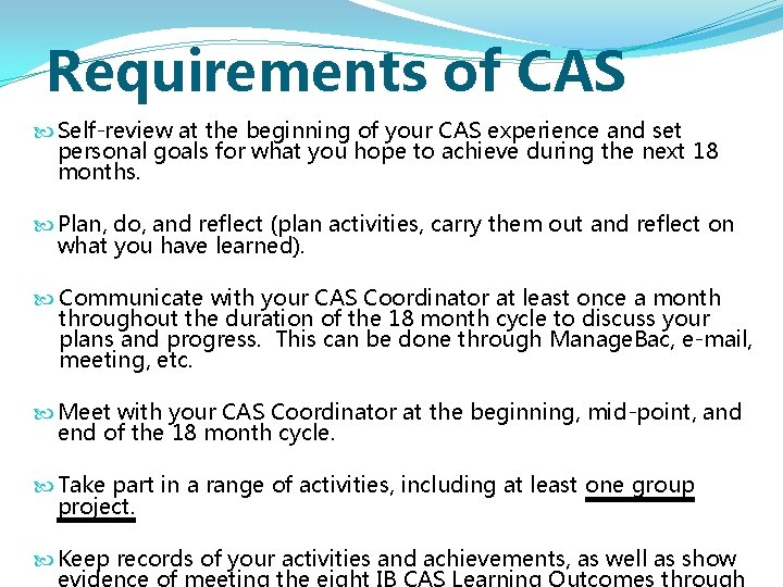 Requirements of CAS Self-review at the beginning of your CAS experience and set personal Requirements of CAS Self-review at the beginning of your CAS experience and set personal