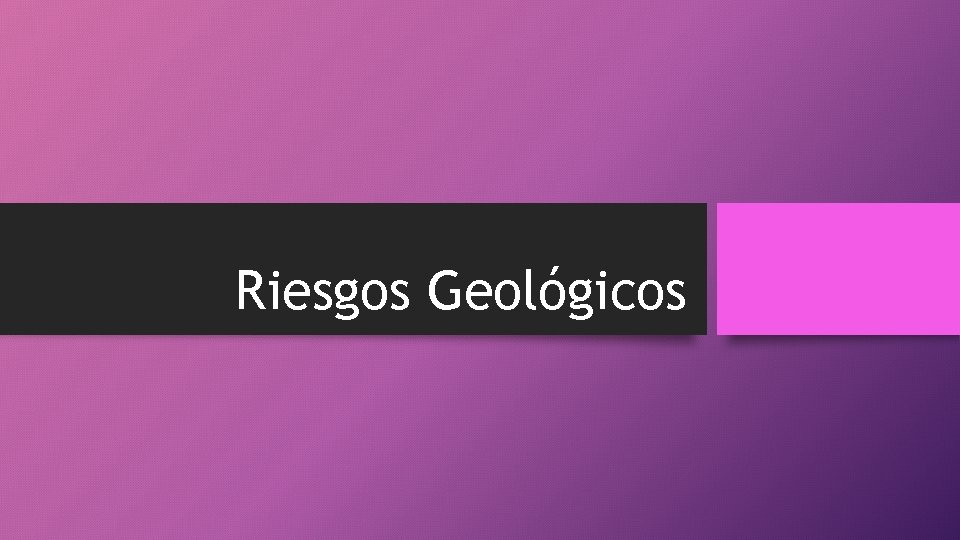 Riesgos Geológicos 