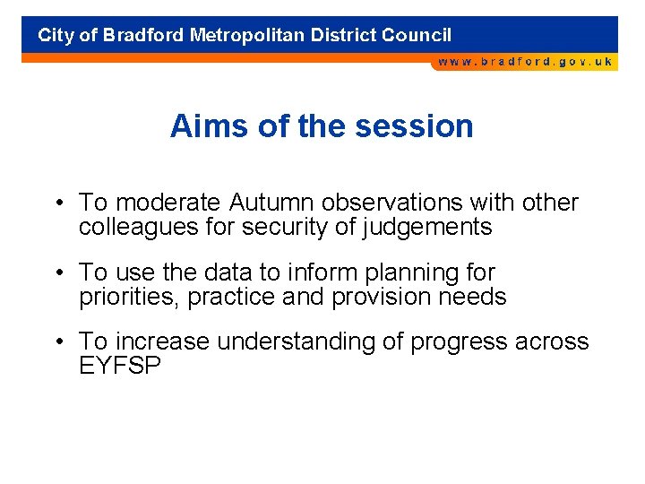 Aims of the session • To moderate Autumn observations with other colleagues for security