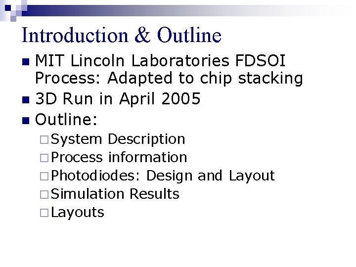 Introduction & Outline MIT Lincoln Laboratories FDSOI Process: Adapted to chip stacking n 3