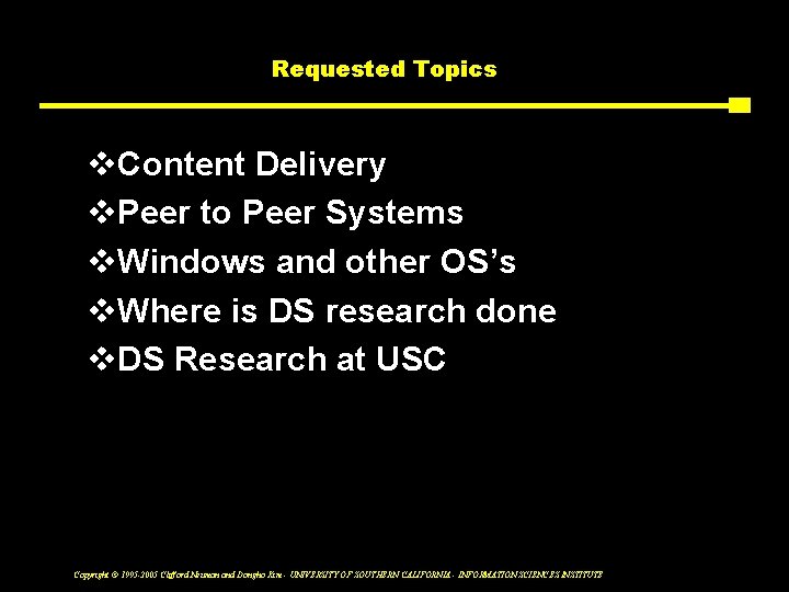 Requested Topics v. Content Delivery v. Peer to Peer Systems v. Windows and other