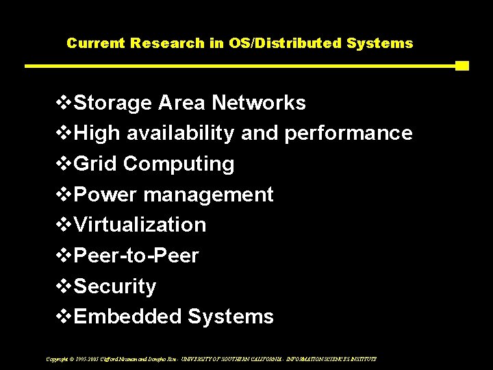Current Research in OS/Distributed Systems v. Storage Area Networks v. High availability and performance