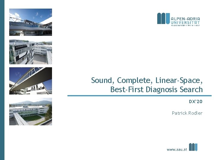 Sound, Complete, Linear-Space, Best-First Diagnosis Search DX’ 20 Patrick Rodler 