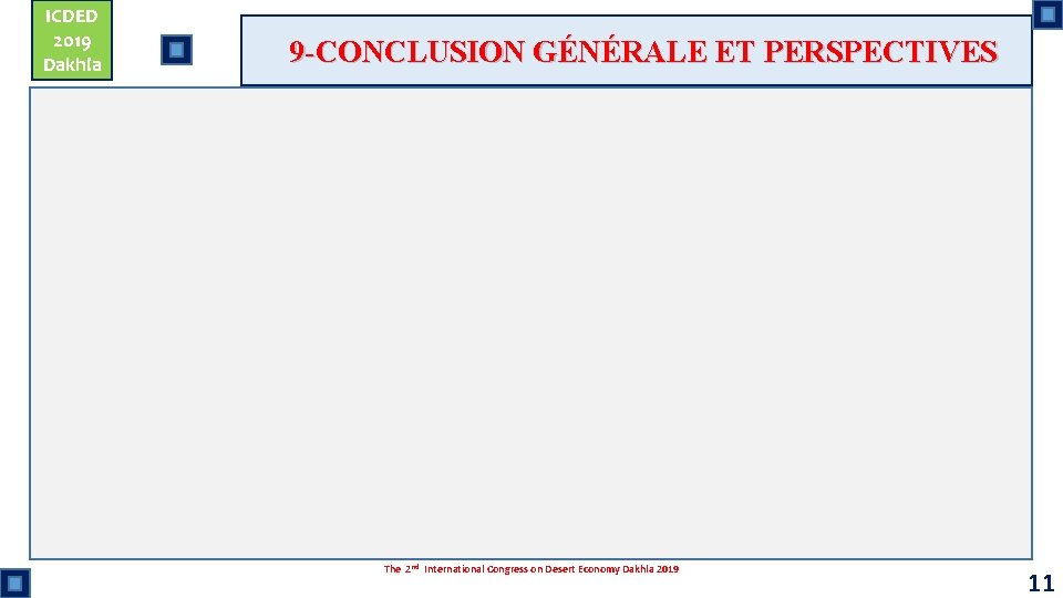 ICDED 2019 Dakhla 9 -CONCLUSION GÉNÉRALE ET PERSPECTIVES The 2 nd International Congress on