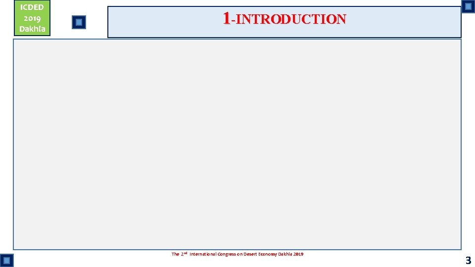 ICDED 2019 Dakhla 1 -INTRODUCTION The 2 nd International Congress on Desert Economy Dakhla