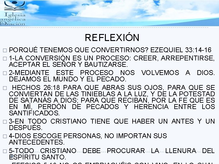 REFLEXIÓN � PORQUÉ TENEMOS QUE CONVERTIRNOS? EZEQUIEL 33: 14 -16 � 1 -LA CONVERSIÓN