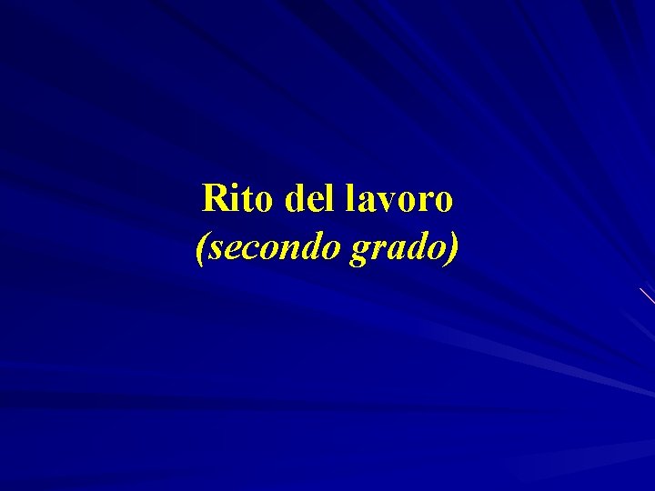 Rito del lavoro (secondo grado) 