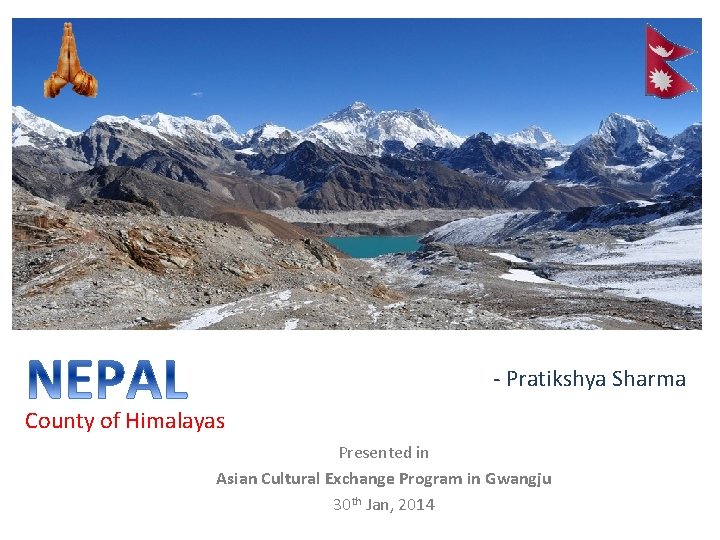 - Pratikshya Sharma County of Himalayas Presented in Asian Cultural Exchange Program in Gwangju