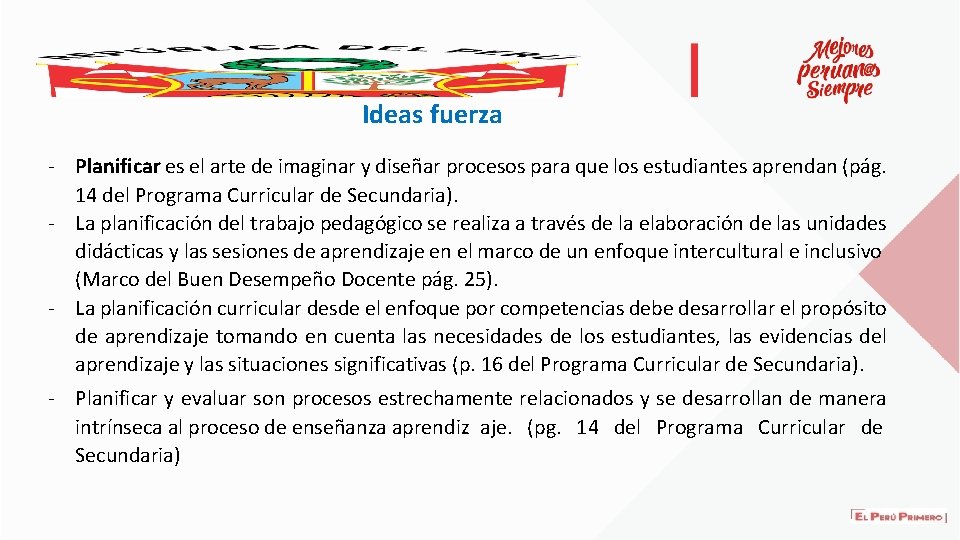 Ideas fuerza - Planificar es el arte de imaginar y diseñar procesos para que
