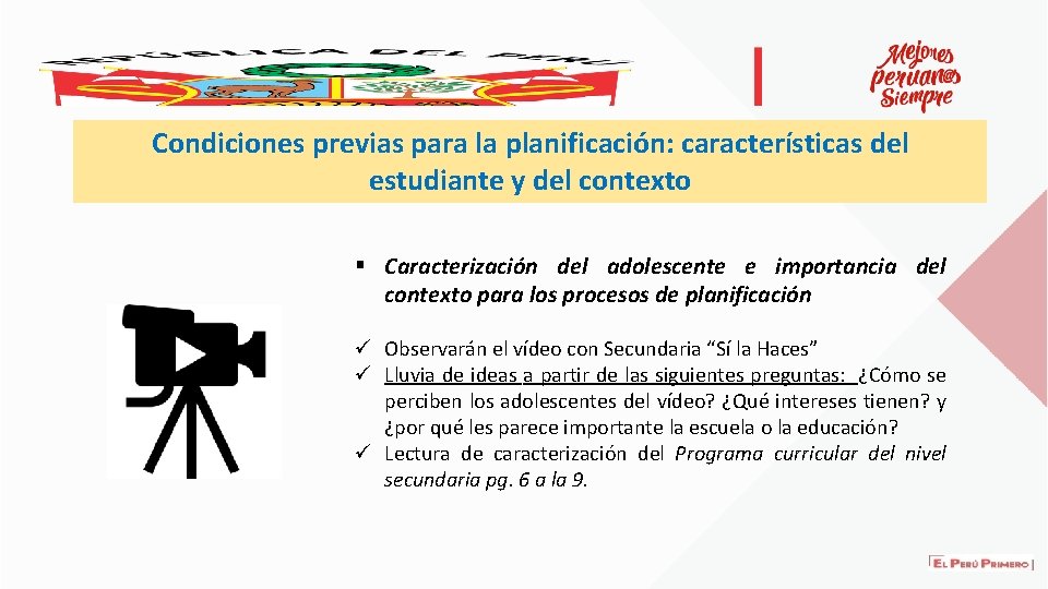 Condiciones previas para la planificación: características del estudiante y del contexto § Caracterización del