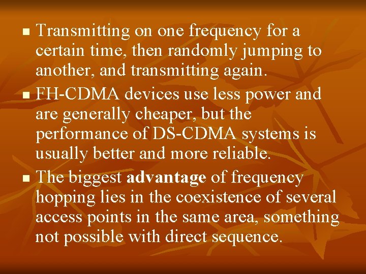 Transmitting on one frequency for a certain time, then randomly jumping to another, and