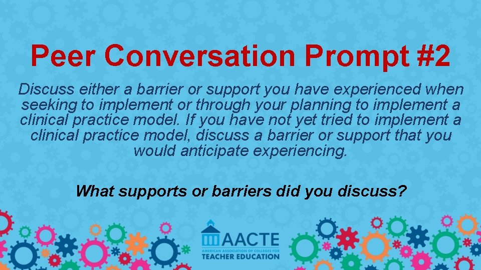 Peer Conversation Prompt #2 Discuss either a barrier or support you have experienced when