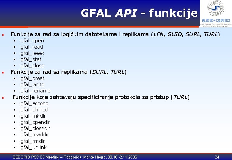 GFAL API - funkcije Funkcije za rad sa logičkim datotekama i replikama (LFN, GUID,