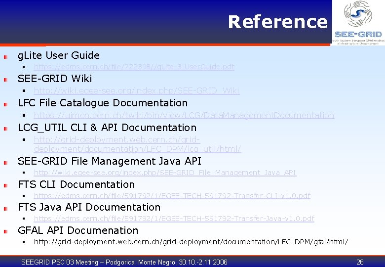 Reference g. Lite User Guide § https: //edms. cern. ch/file/722398//g. Lite-3 -User. Guide. pdf