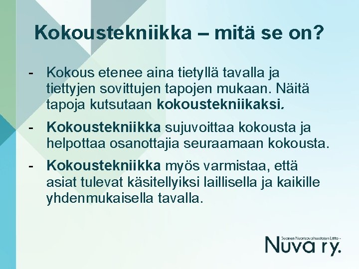 Kokoustekniikka ‒ mitä se on? - Kokous etenee aina tietyllä tavalla ja tiettyjen sovittujen