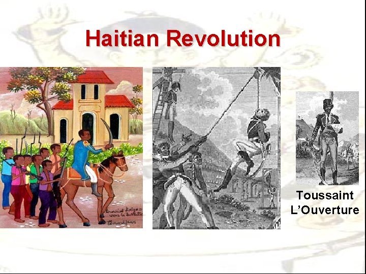 Haitian Revolution Toussaint L’Ouverture 