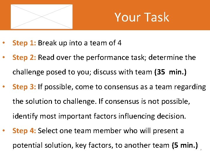 Your Task • Step 1: Break up into a team of 4 • Step Your Task • Step 1: Break up into a team of 4 • Step