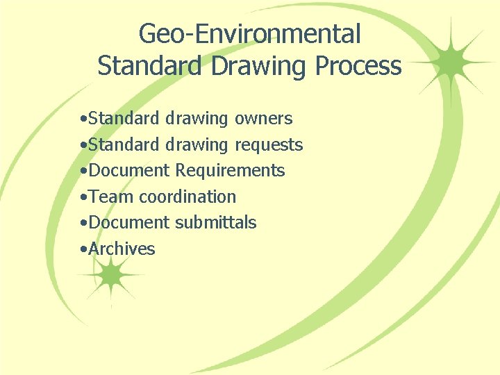 Geo-Environmental Standard Drawing Process • Standard drawing owners • Standard drawing requests • Document