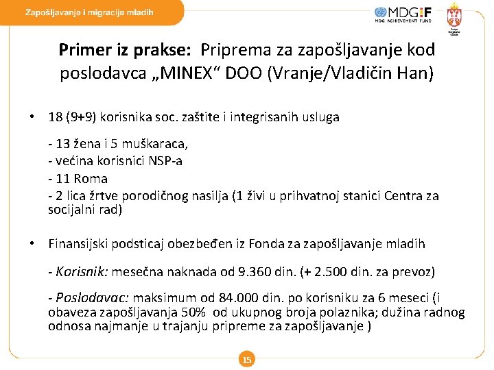 Primer iz prakse: Priprema za zapošljavanje kod poslodavca „MINEX“ DOO (Vranje/Vladičin Han) • 18