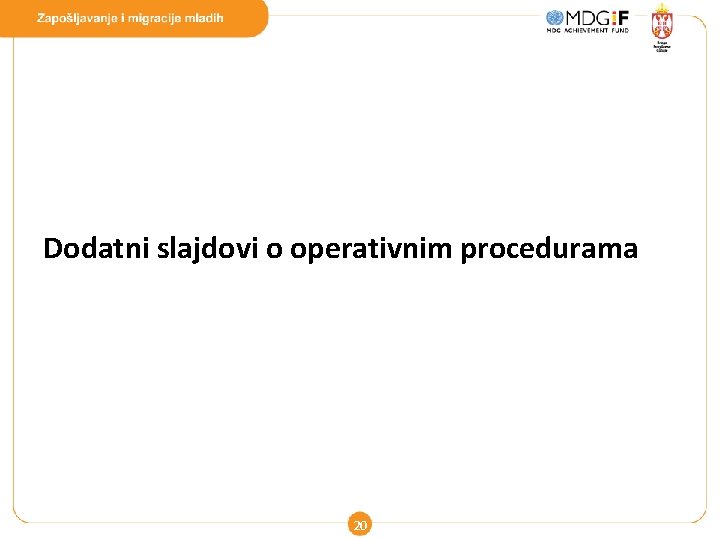 Dodatni slajdovi o operativnim procedurama 20 