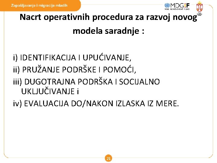Nacrt operativnih procedura za razvoj novog modela saradnje : i) IDENTIFIKACIJA I UPUĆIVANJE, ii)