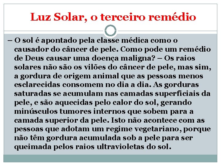 Luz Solar, o terceiro remédio – O sol é apontado pela classe médica como