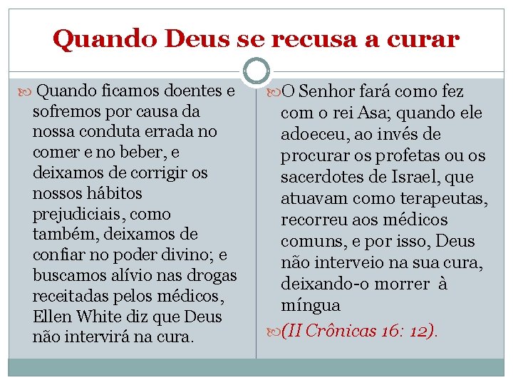 Quando Deus se recusa a curar Quando ficamos doentes e sofremos por causa da