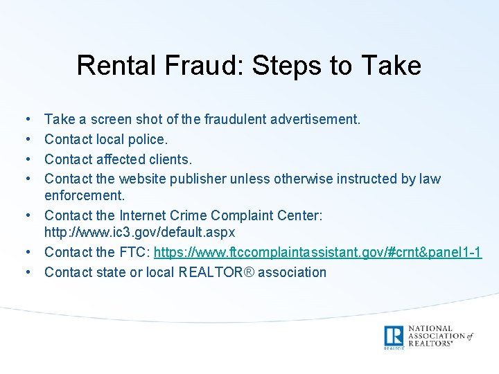 Rental Fraud: Steps to Take • • Take a screen shot of the fraudulent