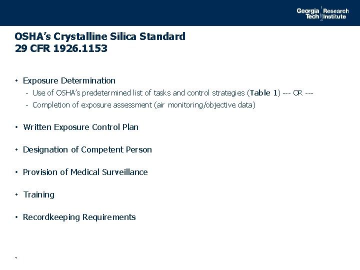 OSHA’s Crystalline Silica Standard 29 CFR 1926. 1153 • Exposure Determination - Use of