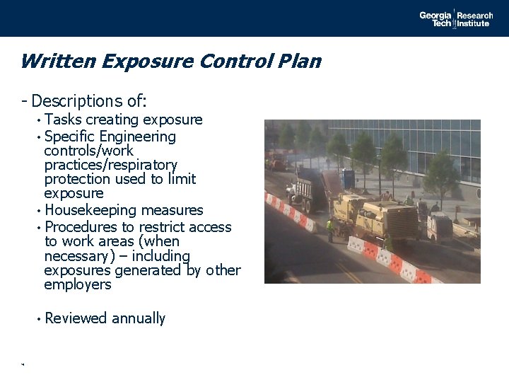 Written Exposure Control Plan - Descriptions of: • Tasks creating exposure • Specific Engineering