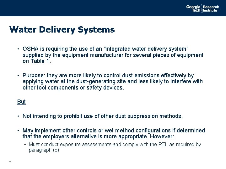 Water Delivery Systems • OSHA is requiring the use of an “integrated water delivery