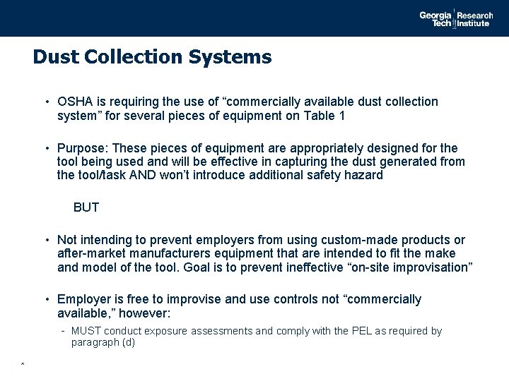 Dust Collection Systems • OSHA is requiring the use of “commercially available dust collection