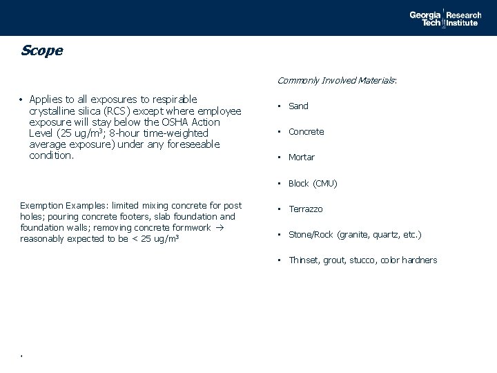 Scope Commonly Involved Materials: • Applies to all exposures to respirable crystalline silica (RCS)