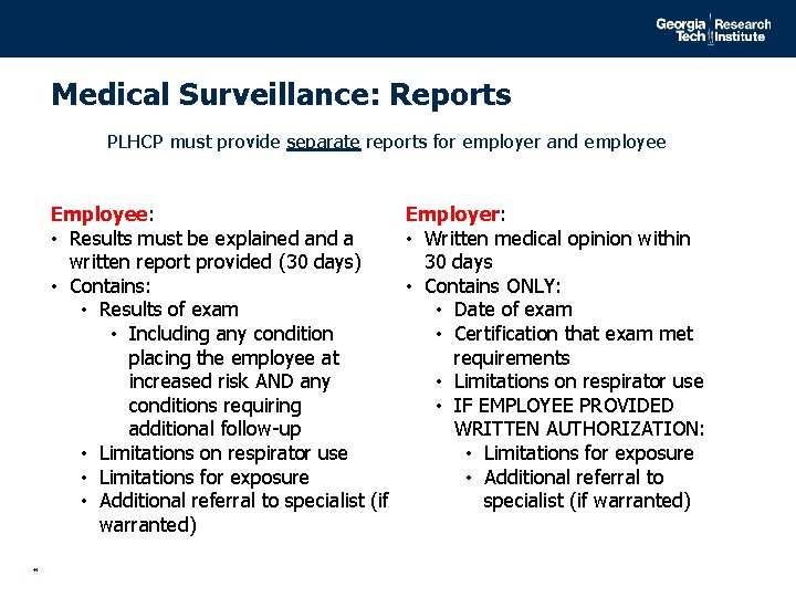Medical Surveillance: Reports PLHCP must provide separate reports for employer and employee Employee: Employer: